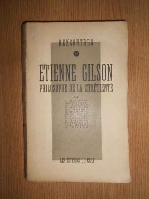 Etienne Gilson - Philosophe de la Chretiente (1949)