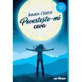 Povesteste-mi ceva, Creech Sharon, Arthur, 2023, 11 ani, Fictiune, Roman, 288 pagini, Coperta Brosata