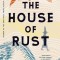 The House of Rust