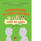Comunicare in limba romana. Caiet de lucru pentru clasa a III-a