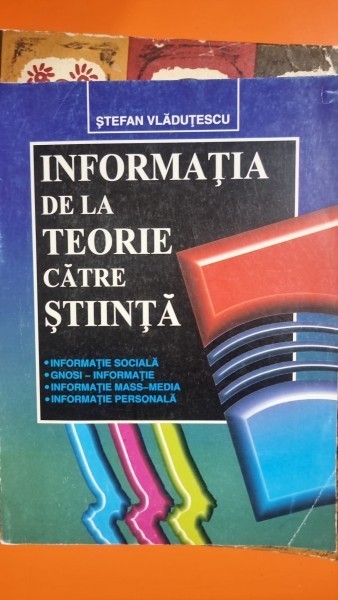 Informatia de la teorie catre stiinta - Stefan Vladutescu