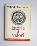Istorie și valori &ndash; Aut. Mihail Diaconescu, Ed. Ministerului de Interne, 1994