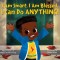I Am Smart, I Am Blessed, I Can Do Anything!