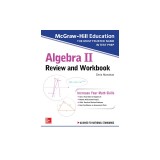 McGraw-Hill Education Algebra II Review and Workbook