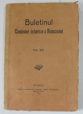 BULETINUL COMISIEI ISTORICE A ROMANIEI , VOLUMUL XII , 1933 , COTOR LIPIT CU SCOTCH foto
