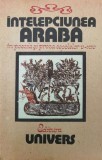 Intelepciunea araba in poezia si proza secolelor V-XIV (Y91)