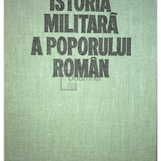 Vasile Milea (coord.) - Istoria militară a poporului român, vol. 3 (editia 1987)
