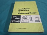 INSTALAȚIA ELECTRICĂ A AUTOMOBILELOR * V. RĂDULESCU *1961 * 4 2 7