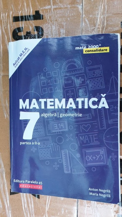 MATEMATICA ALGEBRA GEOMETRIE CLASA A VII A , PARTEA A II A , ANTON NEGRILA