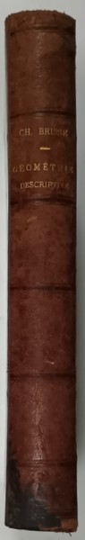 COURS DE GEOMETRIE DESCRIPTIVE par M.CH . BRISSE , PARTILE I - II , COLEGAT , 1891