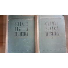 Chimie fizica teoretica vol.1-2- Erdey-Gruz Tibor, Schay Geza