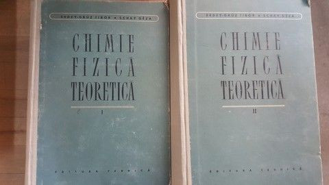 Chimie fizica teoretica vol.1-2- Erdey-Gruz Tibor, Schay Geza