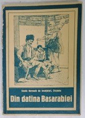 DIN DATINA BASARABIEI de OL. O. CONSTANTINESCU si I.I. STOIAN , EDITATA DE SCOALA NORMALA DE INVATATORI , CHISINAU , 1936