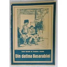DIN DATINA BASARABIEI de OL. O. CONSTANTINESCU si I.I. STOIAN , EDITATA DE SCOALA NORMALA DE INVATATORI , CHISINAU , 1936
