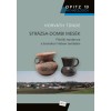 Str&aacute;zsa-dombi mes&eacute;k - Főn&ouml;ki rezidencia a bronzkori Hatvan ter&uuml;let&eacute;n - Horv&aacute;th T&uuml;nde