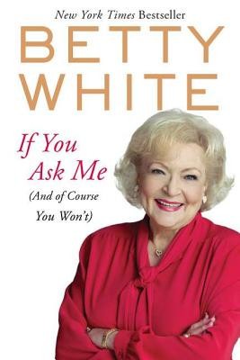 If You Ask Me: (And of Course You Won&#039;t)