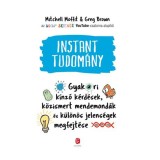 AsapSCIENCE - Instant tudom&aacute;ny - Gyakori k&iacute;nz&oacute; k&eacute;rd&eacute;sek, k&ouml;zismert mendemond&aacute;k &eacute;s k&uuml;l&ouml;n&ouml;s jelens&eacute;gek megfejt&eacute;se - Greg Brown