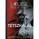 Tetszhal&aacute;l - Louise Boije af Gennas