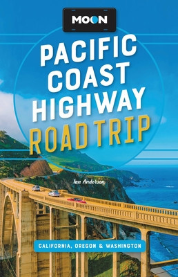 Moon Pacific Coast Highway Road Trip: California, Oregon &amp; Washington