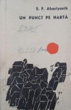Carte anticariat Un punct pe harta - S. F. Abasiyanik (2-3 insemnari cu pixul)