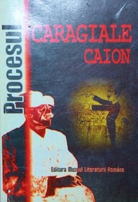 PROCESUL CARAGIALE CAION foto