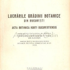 Lucrarile Gradinii Botanice Din Bucuresti - Ion T. Tarnavschi, Vasile Diaconescu