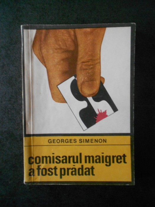 GEORGES SIMENON - COMISARUL MAIGRET A FOST PRADAT (Colectia ENIGMA)