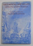 NELSON LAST DIARY AND THE PRAYER BEFORE TRAFALGAR , a facsimile introduced by OLIVER WARNER , 1971