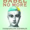 Babel No More: The Search for the World&#039;s Most Extraordinary Language Learners