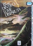 Dintr-o Lume Disparuta - Dan Apostol, 1993, Baricada, Geografie, Carte, Romana, 238 Pagini