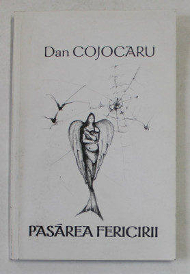 PASAREA FERICIRII, versuri de DAN COJOCARU , ilustratia IOANA STANA , ANII &amp;#039;2000 foto