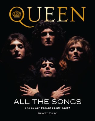 Queen All the Songs: The Story Behind Every Track foto