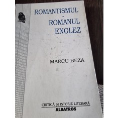 Romantismul. Romanul Englez - Marcu Beza