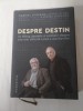 DESPRE DESTIN - GABRIEL LIICEANU, ANDREI PLESU