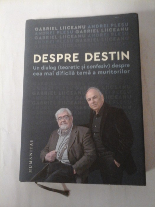 DESPRE DESTIN - GABRIEL LIICEANU, ANDREI PLESU