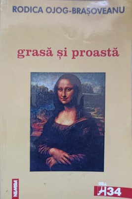 GRASA SI PROASTA. POVESTIRI-RODICA OJOG-BRASOVEANU-262010 foto