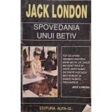 Jack London - Spovedania unui betiv (Editia: 1993)