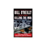 Killing the Mob: The Fight Against Organized Crime in America
