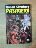 PASAGERII de ROBERT SILVERBERG , 1994