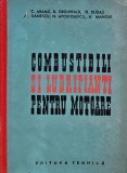 Combustibili si lubrifianti motoare, C. Arama, Editura Tehnica, 1962, 410 pagini, Coperta Cartonata