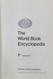 THE WORLD BOOK ENCYCLOPEDIA , VOLUMUL 15 - P , 1978