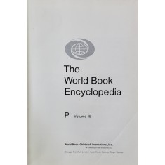 THE WORLD BOOK ENCYCLOPEDIA , VOLUMUL 15 - P , 1978