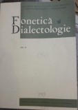 Fonetica Si Dialectologie, Vol. VI, 1969, Academia Romana CVP - Folclor
