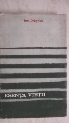 Ion Draghici - Esenta vietii foto