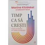 TIMP CA SA CRESTI. SCAPA DE BURNOUT PRIN STIINTA MICROPASILOR-MARINA KHIDEKEL-244072
