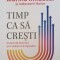 TIMP CA SA CRESTI. SCAPA DE BURNOUT PRIN STIINTA MICROPASILOR-MARINA KHIDEKEL-244073