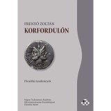 Korfordul&oacute;n - Filoz&oacute;fiai tanulm&aacute;nyok - Freny&oacute; Zolt&aacute;n