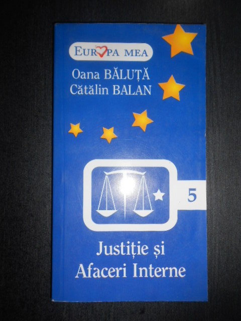 Oana Baluta, Catalin Balan - Justitie si afaceri interne