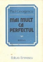 Mai mult ca perfectul - Roman foto
