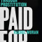 Paid for: My Journey Through Prostitution